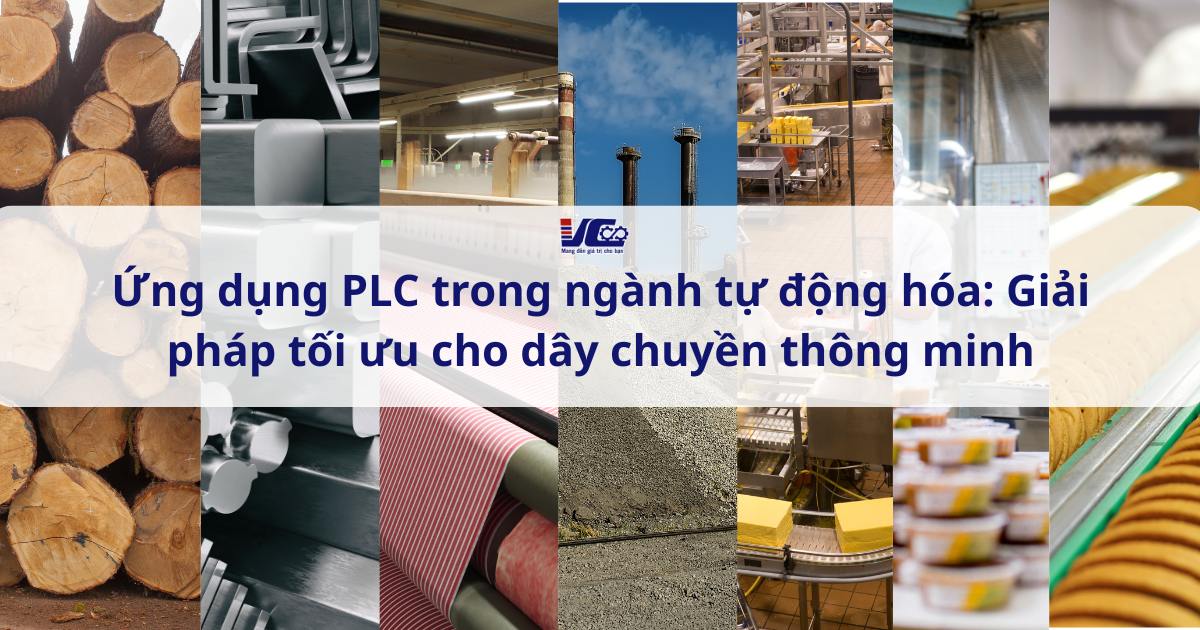 Ứng dụng PLC trong tự động hóa Giải pháp tối ưu cho dây chuyền thông minh