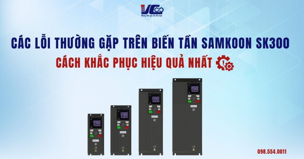 Các mã lỗi biến tần SK300 thường gặp
