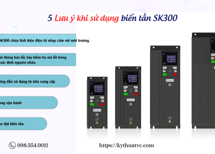5 Lưu ý khi sử dụng biến tần SK300