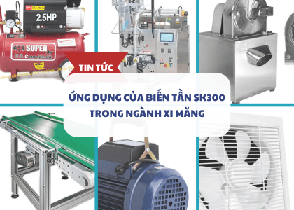Ứng dụng của biến tần SK300 trong ngành xi măng