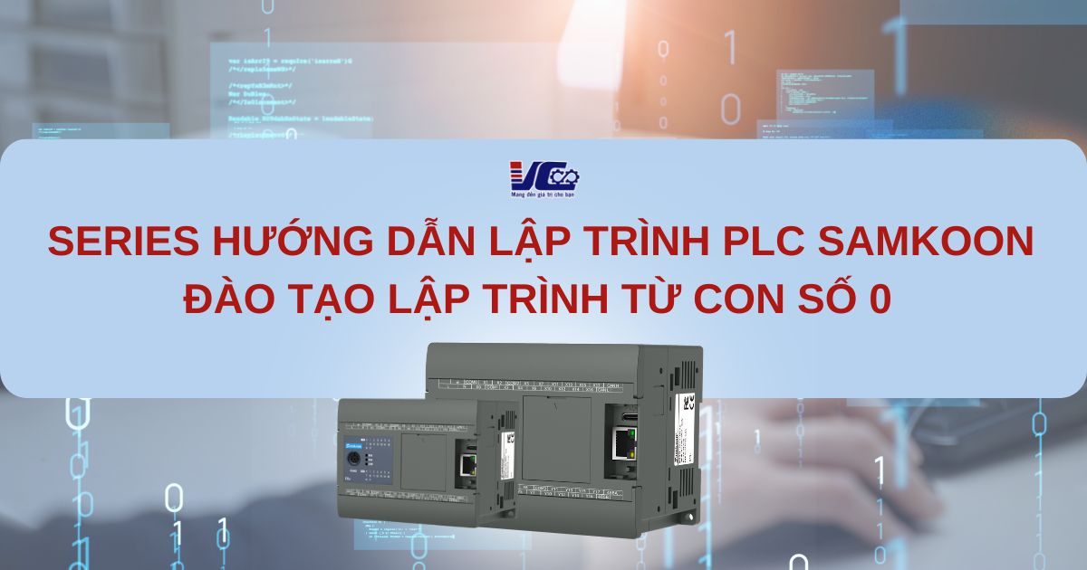 SERIES HƯỚNG DẪN LẬP TRÌNH PLC SAMKOON