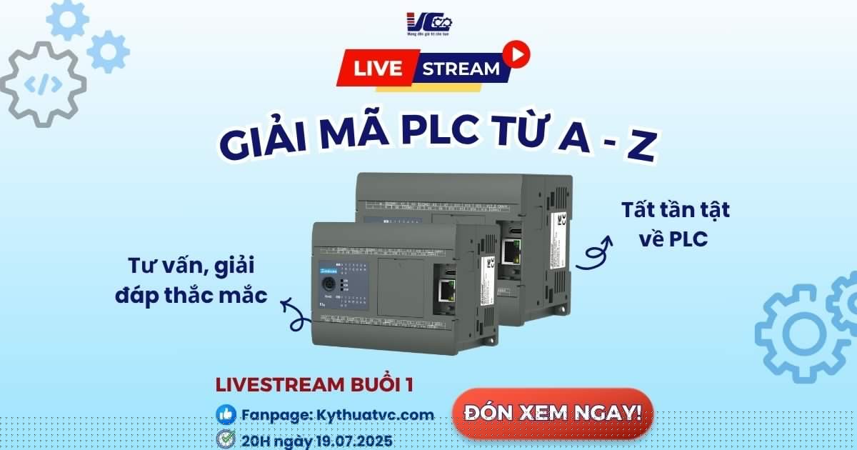 LIVESTREAM “GIẢI MÃ PLC TỪ A ĐẾN Z”