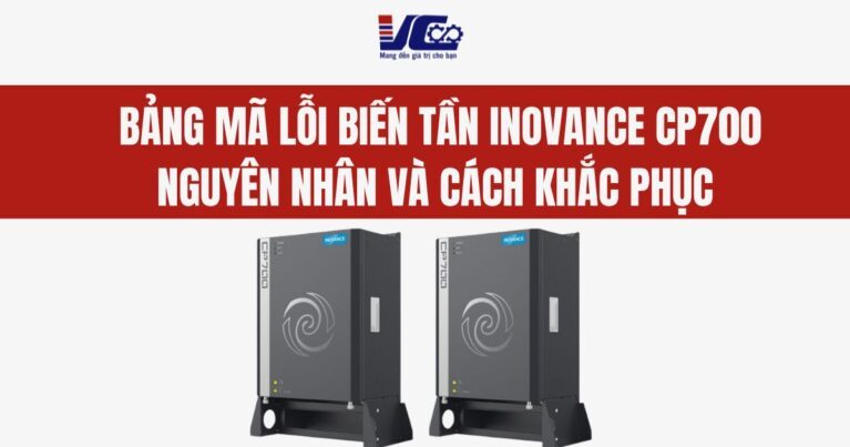 Tra Cứu Bảng Mã Lỗi Biến Tần Inovance CP700: Nguyên Nhân Và Cách Khắc Phục