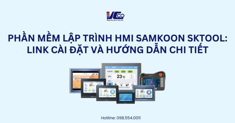 Phần mềm lập trình HMI Samkoon SKTOOL: Link cài đặt và hướng dẫn chi tiết