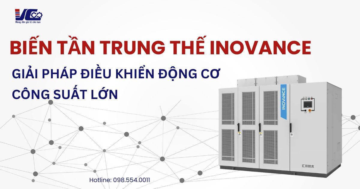 BIẾN TẦN TRUNG THẾ INOVANCE - GIẢI PHÁP ĐIỀU KHIỂN ĐỘNG CƠ CÔNG SUẤT LỚN