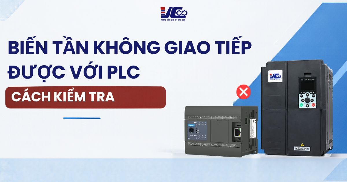 Biến Tần Không Giao Tiếp Được Với PLC Cách Kiểm Tra