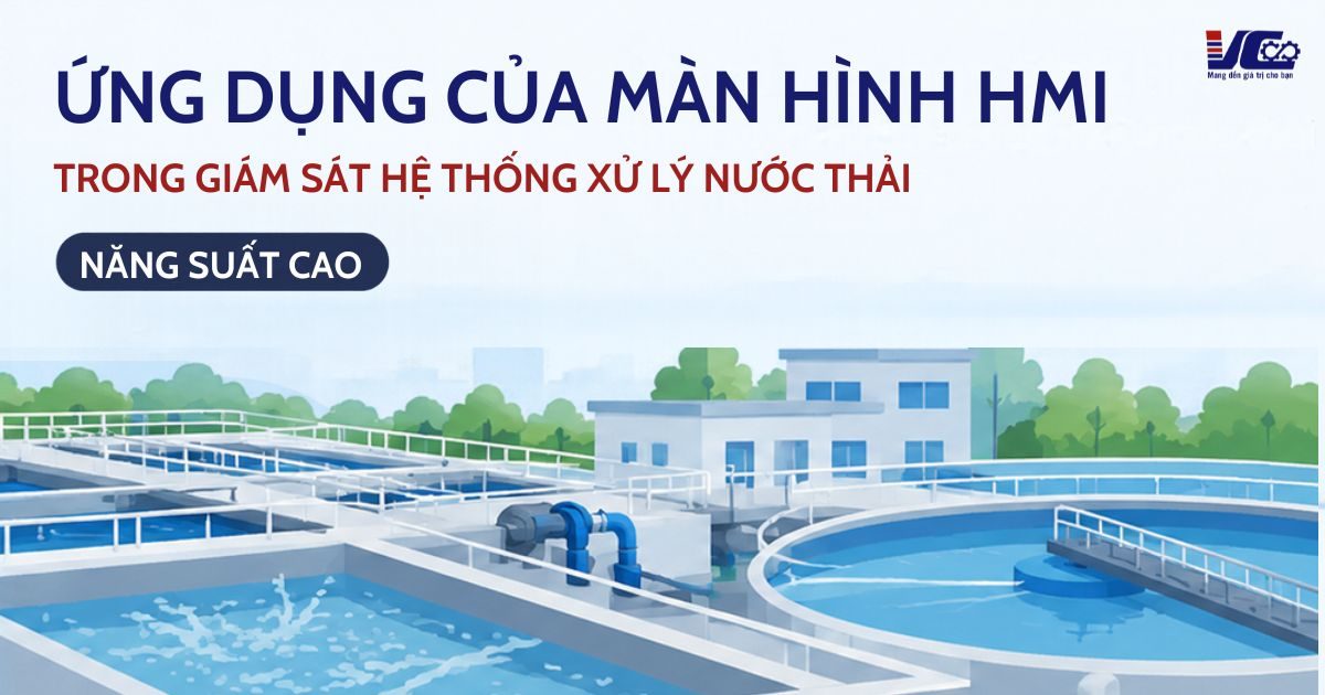 Ứng Dụng Của Màn Hình HMI Trong Giám Sát Hệ Thống Xử Lý Nước Thải