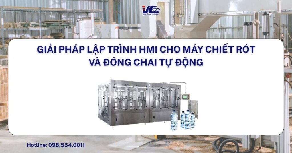 Giải pháp lập trình HMI cho máy chiết rót và đóng chai tự động